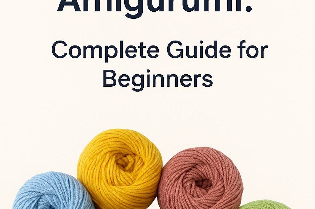 Colorful yarn skeins in blue, yellow, pink, and green with text overlay: Best Yarns for Amigurumi – Complete Guide for Beginners
